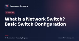 Read more about the article What Is a Network Switch? Types and Basic Cisco Switch Configuration