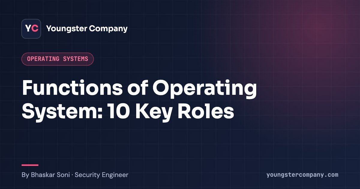 Read more about the article Functions of Operating System: 10 Core Jobs Explained with Examples