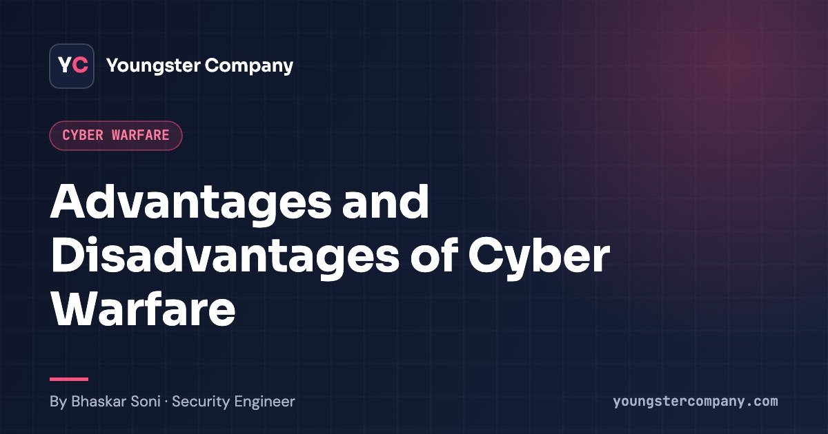 Read more about the article Advantages and Disadvantages of Cyber Warfare