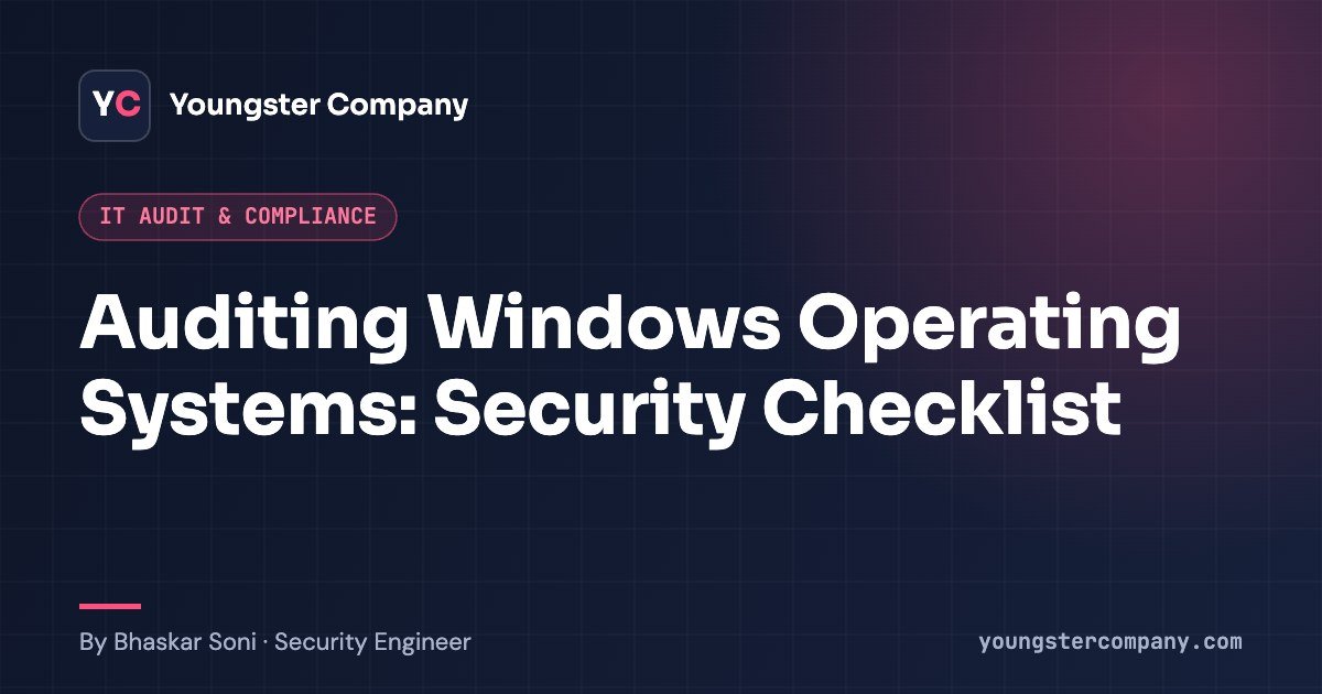 Read more about the article Auditing Windows Operating Systems