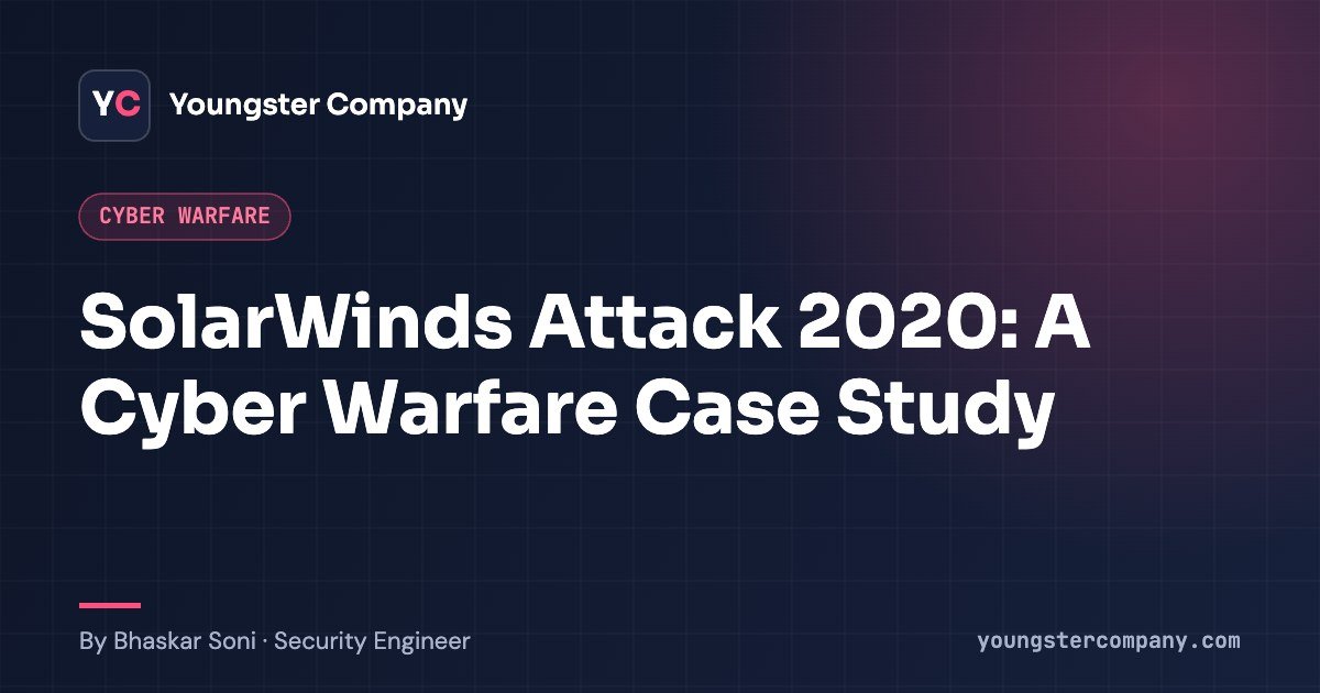 Read more about the article Cyber Warfare Case Study: SolarWinds attack 2020