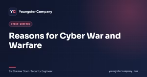 Read more about the article Reasons for Cyber War and Warfare