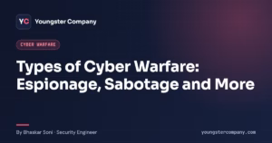Read more about the article 7 Types of Cyber Warfare Attacks, with Real Examples