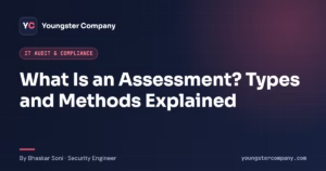 Read more about the article What is Assessment? Types and Method of Assessment