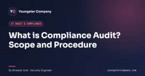 Read more about the article What is Compliance Audit? Scope and Procedure