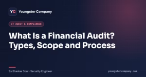 Read more about the article What is Financial Audit? Type, scope, and Procedure