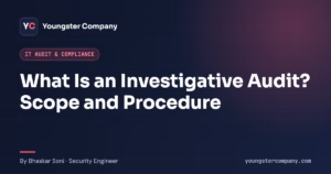 Read more about the article What is Investigative Audit? Scope and Procedure