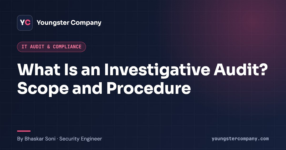 Read more about the article What is Investigative Audit? Scope and Procedure