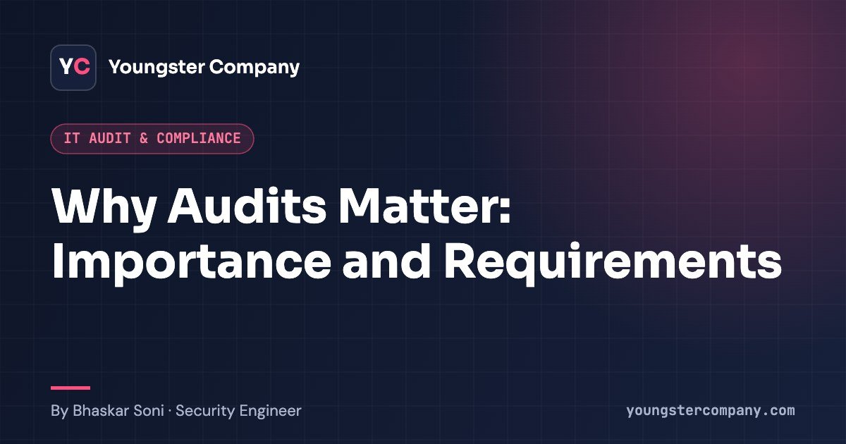 Read more about the article What is the Importance and requirement of an Audit
