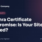 eMudhra Certificate Compromise: Is Your Website Affected and What to Do (2026)