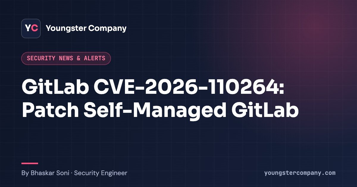 Read more about the article GitLab CVE-2026-110264: Patch Self-Managed GitLab Now