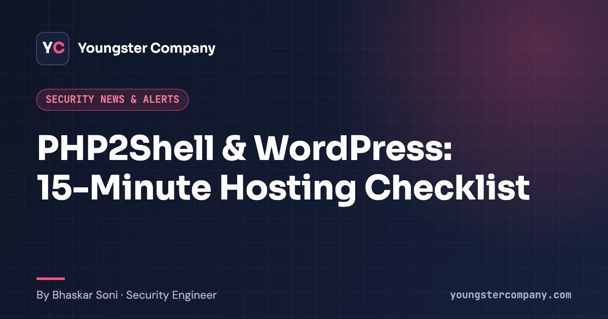 Read more about the article PHP2Shell for WordPress Site Owners: A 15-Minute Checklist for Shared Hosting