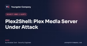 Read more about the article Plex2Shell: Plex Media Server Under Attack, Update Now