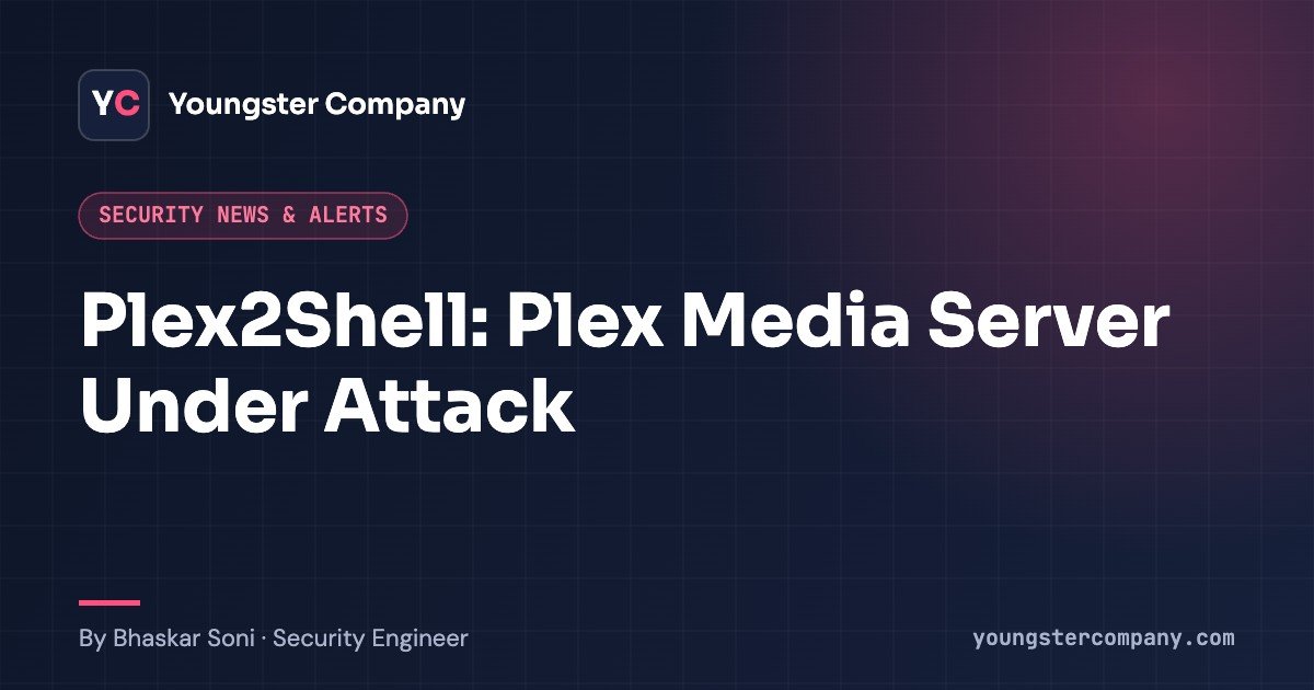 Read more about the article Plex2Shell: Plex Media Server Under Attack, Update Now
