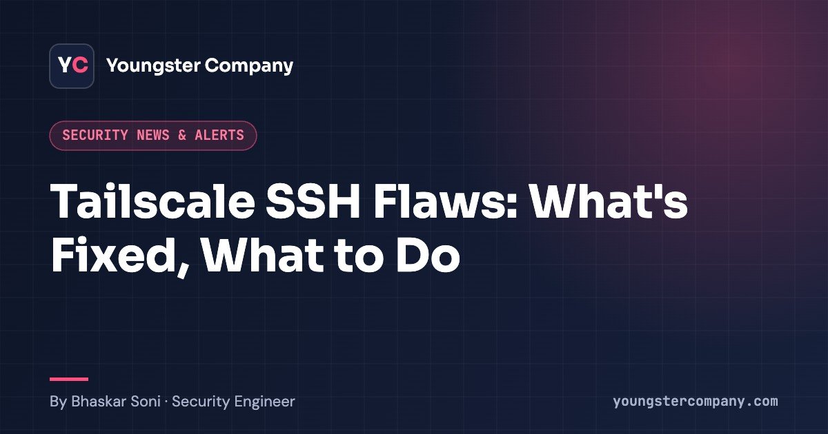 Read more about the article Tailscale SSH Vulnerability: Root Risk, Fixes and What to Do